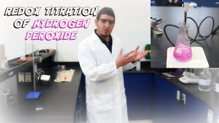 AP Chemistry Investigation 8 Redox Titration of Hydrogen Peroxide [upl. by Kantos77]