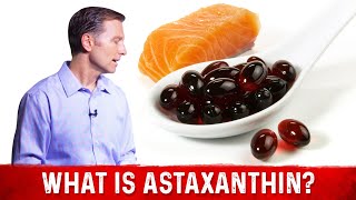 What is Astaxanthin Its Sources amp Benefits – Dr Berg [upl. by Lletnwahs675]