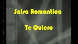 Salsa Romantica  Te Quiero [upl. by Ajnot]