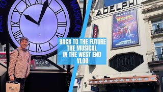 BACK TO THE FUTURE THE MUSICAL AT THE ADELPHI THEATRE IN LONDONS WEST END VLOG [upl. by Ferguson]