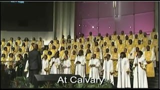 quotAt Calvaryquot FBCG Combined Choir Beautiful [upl. by Htebazileyram]