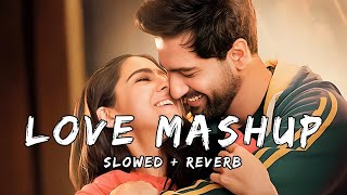 Love Mashup  SLOWEDREVERB  50 Min Lofi Love Song  Bollywood Lofi Songs [upl. by Lazarus]