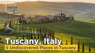 Tuscany Road Trip  5 Undiscovered Places in Tuscany beyond Florence [upl. by Annmarie]