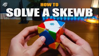 How to Solve a SKEWB  BEST Tutorial [upl. by Osman]