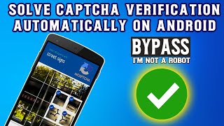 How to Solve Captcha Verification Automatically on Your Android Phone [upl. by Nolyag]