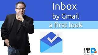 Inbox by Gmail  A First Look [upl. by Lrak921]