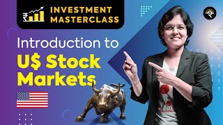 Introduction to US Stock Markets  Investment Masterclass [upl. by Shlomo]