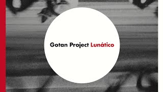 Gotan Project  Lunático Full Album [upl. by Hayouqes]