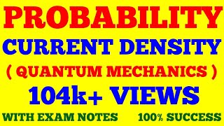 PROBABILITY CURRENT DENSITY IN QUANTUM MECHANICS  WITH EXAM NOTES [upl. by Suissac]