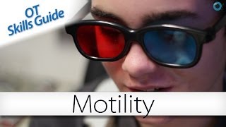 OT skills guide Motility [upl. by Tennies990]