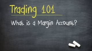 Trading 101 What is a Margin Account [upl. by Eremihc225]