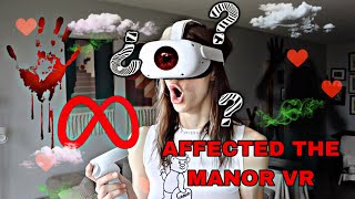 AFFECTED THE MANOR VR PLAY [upl. by Enerahs884]