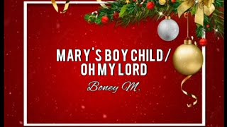 Boney M  Marys Boy ChildOh My Lord Lyrics [upl. by Alleris]