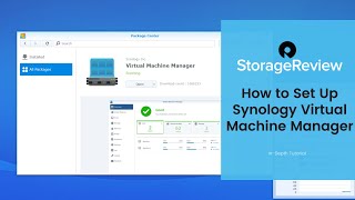 Synology Virtual Machine Manager Walkthrough [upl. by Onitnas]