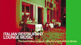 The Best Italian Songs for Restaurant Music 2024 Lounge and Chillout Vol 1 [upl. by Anna-Diane612]