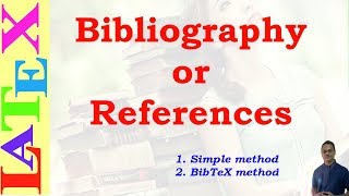 Bibliography in Latex Latex Basic Tutorial12 [upl. by Lrak206]