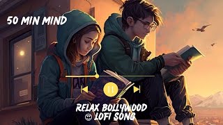 relax bollywood lofi songs mashup [upl. by Lateh]