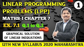 LPP Basics amp Ex71 Part 1  12th Maths I New Syllabus 2020 Maharashtra Board  Dinesh Sir [upl. by Izawa431]