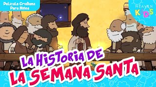 Película Cristiana Para Niños  La Historia De La Semana Santa [upl. by Belak]