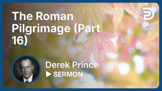 The Roman Pilgrimage Part 16  Sermon [upl. by Epoillac]