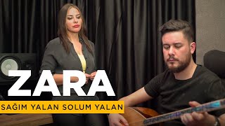 Zara  Sağım Yalan Solum Yalan [upl. by Corneille]