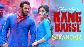 Rang Barse Song  Sikandar  Salman Khan Rashmika Mandana Sajid  T series [upl. by Eiznikam]