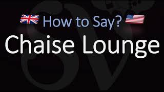 How to Pronounce Chaise Lounge CORRECTLY Meaning  English amp French Pronunciation Chaise Longue [upl. by Nassir]