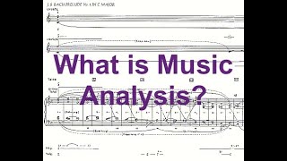 What is Music Analysis [upl. by Gebelein362]