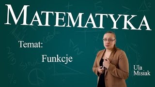 Matematyka  Funkcje [upl. by Hasan]