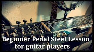 Pedal Steel Guitar  beginner lesson for guitar players PART 1 [upl. by Akimert]