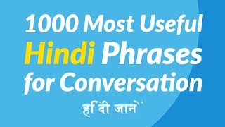 1000 Most Useful Hindi Phrases for Conversation [upl. by Sadowski]