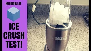 Can the Nutribullet Blend Ice Ice Crush Test [upl. by Emiaj]