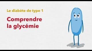 Le diabète de type 1  Comprendre la glycémie [upl. by Nethsa]