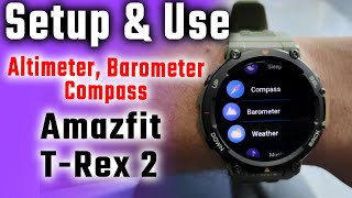 How To Setup amp Use Amazfit TRex 2 Altimeter Barometer amp Compass 🧭🗺 [upl. by Milson]