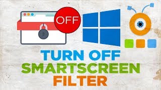 How to Turn off the SmartScreen Filter in Windows 10  How to Disable SmartScreen in Windows 10 [upl. by Eldnek956]