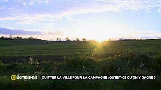 Quitter la ville pour la campagne qu’estce qu’on y gagne [upl. by Dietrich507]