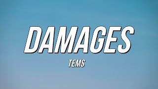 Tems  Damages Lyrics [upl. by Harias]