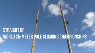 Pole Climbing Championships  Straight Up [upl. by Joselow719]