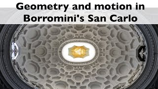 Geometry and motion in Borrominis San Carlo [upl. by Claudine618]