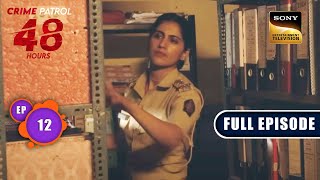 परछाईं  Crime Patrol 48 Hours  Ep 12  Full Episode  24 July 2023 [upl. by Otiv]