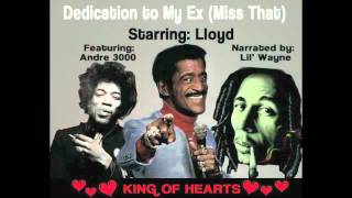 Lloyd feat Andre 3000 amp Narrated by Lil Wayne  Dedication to My Ex Miss That [upl. by Aryan179]