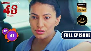 विध्वंस  Crime Patrol 48 Hours  Ep 41  Full Episode  1 September 2023 [upl. by Holms]