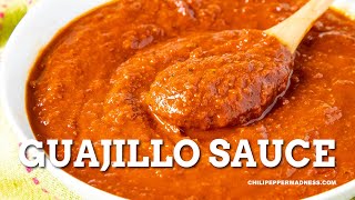 Guajillo Sauce Recipe  Chili Pepper Madness [upl. by Merlin]