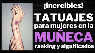 TATUAJES en la MUÑECA para MUJERES  ideas y diseños [upl. by Sandi88]