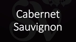 How to Pronounce Cabernet Sauvignon [upl. by Aloek421]