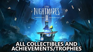 Little Nightmares 2  All Collectibles Hats  Remains amp AchievementsTrophies  Locations Guide [upl. by Pizor503]