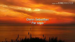 Glenn Sebastian  Par Sapa  Lirik [upl. by Lepp]