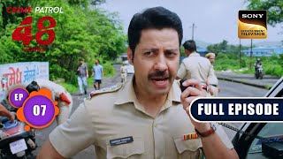 Chase  Crime Patrol 48 Hours  Ep 7  Full Episode  17 July 2023 [upl. by Nnaerb]