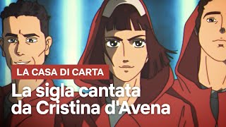 La casa di carta  La sigla cantata da Cristina dAvena  Netflix italia [upl. by Nohsreg]