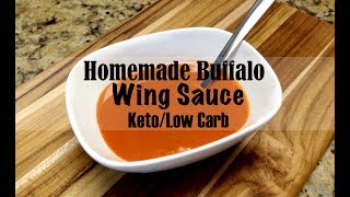 Homemade Buffalo Wing Sauce  Keto and Low Carb [upl. by Dnar]